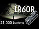 Fenix LR60R 21,000 Lumen Super Bright Long-Range Rechargeable Flashlight